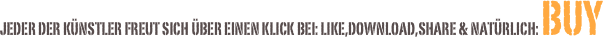 Jeder der Künstler freut sich über einen Klick bei: Like,Download,Share & natürlich: BUY