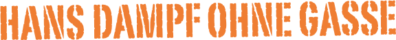 Hans Dampf ohne Gasse