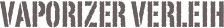 Vaporizer Verleih